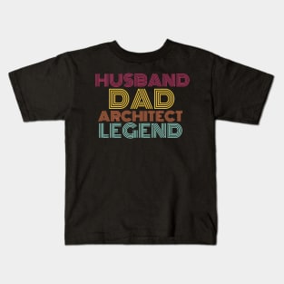 Husband Dad Architect Legend Kids T-Shirt